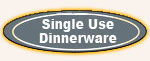 Single Use Dinnerware button